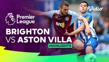 Brighton vs Aston Villa - Highlights | Premier League 23/24