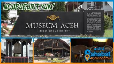 Menjelajahi Benda Prasejarah di Museum Aceh | NGABUBURIT YUK!