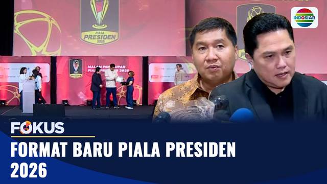 Format Baru Piala Presiden 2026 | Fokus