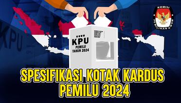 Pemilu 2024 KPU akan Kembali Gunakan Kotak Kardus, Begini Spesifikasinya - INFOGRAFIS