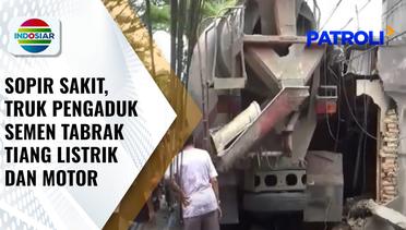 Diduga Pengemudi Sakit, Truk Pengaduk Semen Tabrak Tiang Listrik dan Motor di Malang | Patroli