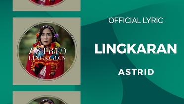 Astrid - Lingkaran ( Official Lyric Video )