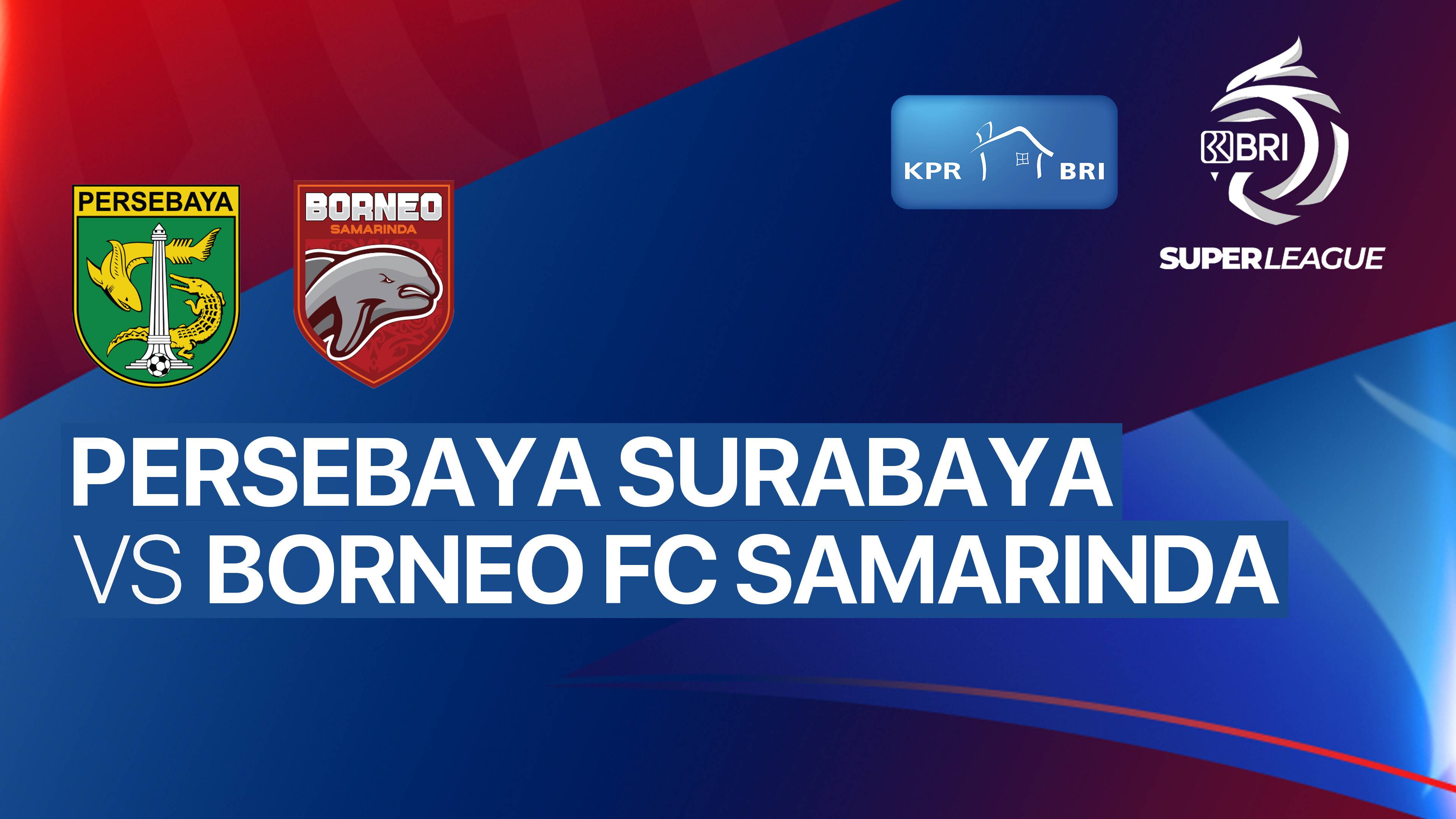 Persebaya vs Borneo FC Samarinda