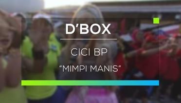 Cici BP - Mimpi Manis (D'Box)
