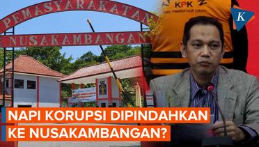 KPK Wacanakan Pindahkan Napi Korupsi ke Nusakambangan
