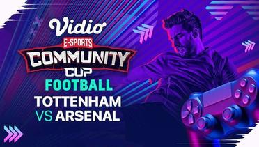 Vidio Community Cup Football Season 4 | Tottenham Hotspurs vs Arsenal
