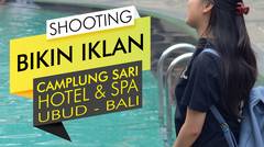 Shooting Iklan Camplung Sari Hotel Spa Ubud 