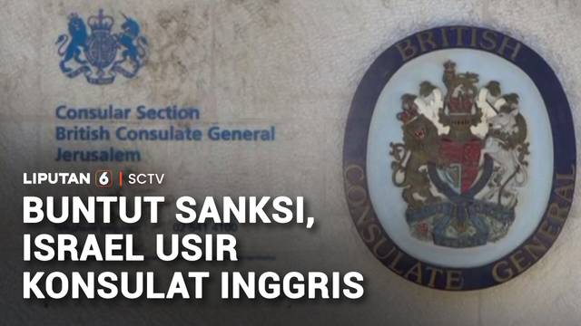 Buntut Sanksi, Israel Usir Konsulat Inggris | Liputan 6