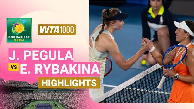 Quarter Finals: Jessica Pegula vs Elena Rybakina - Highlight | WTA 1000: BNP Paribas Open 2026
