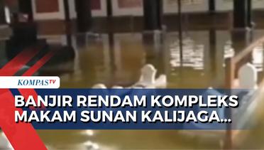Tak Hanya Permukiman Warga, Banjir di Demak Rendam Kompleks Makan Sunan Kalijaga!