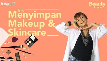 Agar Tetap Awet, Ini Cara Menyimpan Makeup dan Skincare | Beauty Hacks - Female Radio