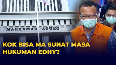 Kok Bisa Masa Hukuman Edhy Prabowo Disunat Mahkamah Agung?