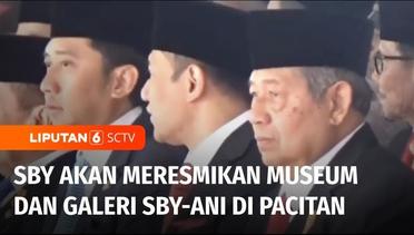 Rayakan HUT RI di Pacitan, SBY Akan Resmikan Museum dan Galeri SBY-Ani | Liputan 6