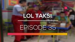 LOL Taksi - Episode 35