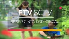 FTV SCTV - Resep Cinta Kopi Cincau