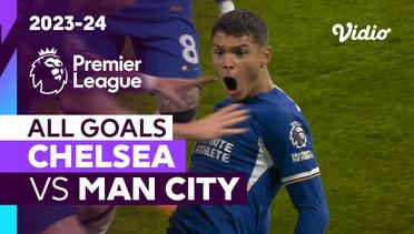 Parade Gol | Chelsea vs Man City | Premier League 2023/24