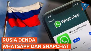 Pengadilan Rusia Denda WhatsApp dan Snapchat