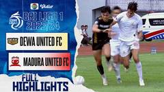 Dewa United FC vs Madura United FC - Full Highlights | BRI Liga 1 2023/24