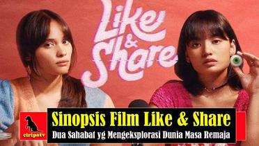 Sinopsis Film Like & Share, Dua Sahabat yang Mengeksplorasi Dunia Masa Remaja Versi Author: Far