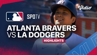 Atlanta Braves vs Los Angeles Dodgers - Highlights | MLB 2024