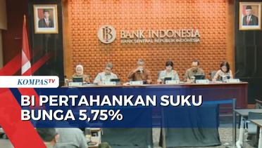 Bank Indonesia Putuskan Kembali Pertahankan Suku Bunga 5,75 Persen