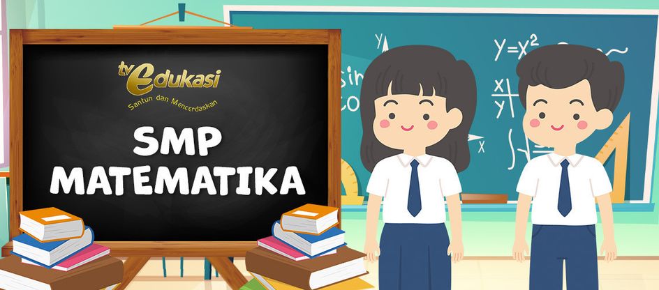 TV Edukasi - SMP Matematika