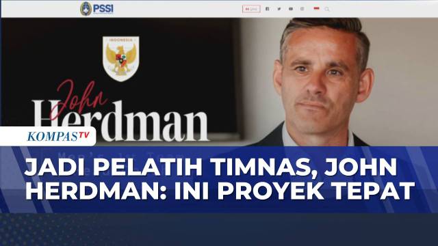 PSSI Resmi Tunjuk John Herdman, Siap Bawa Timnas Indonesia Masuk Era Baru? | KOMPAS PETANG
