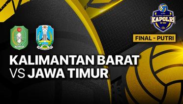 Full Match | Final Putri: Kalimantan Barat vs Jawa Timur | Piala Kapolri 2023