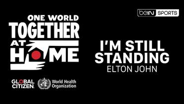 Elton John performs "I'm Still Standing" | One World: Together At Home
