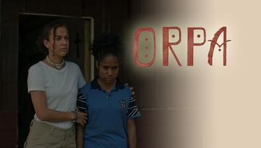 Sinopsis Orpa (2023), Rekomendasi Film Drama indonesia