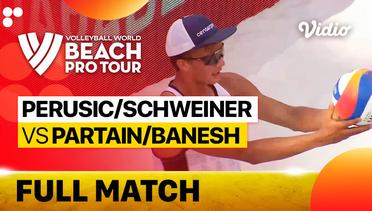 Full Match | Finals 3rd Place Man - Center Court: Perusic/Schweiner (CZE) vs Partain/Banesh (USA) | Beach Pro Tour Elite16 Ostrava, Czech Republic 2023