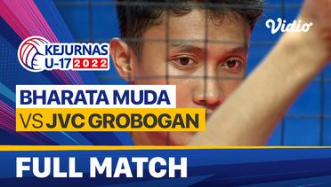 Full Match | Perempat Final - Putra: Bharata Muda vs JVC Grobogan | Kejurnas Bola Voli Antarklub U-17 2022