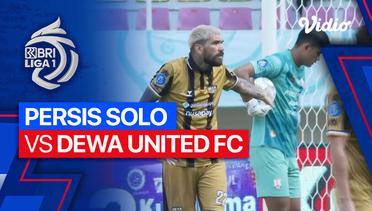 PERSIS Solo vs Dewa United FC - Mini Match | BRI Liga 1 2023/24
