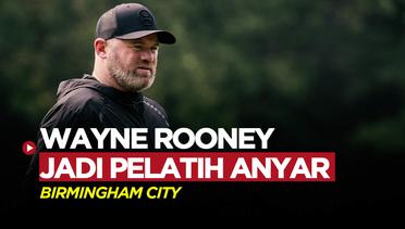 Resmi Jadi Pelatih Anyar Birmingham City, Wayne Rooney Langsung Pasang Target Tinggi
