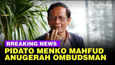 LIVE NOW - Sambutan Menko Mahfud Hadiri Anugerah Ombudsman