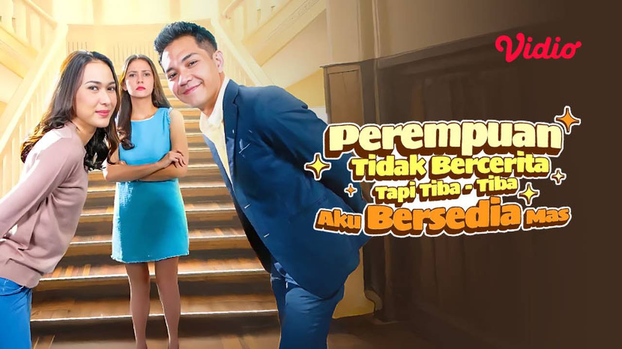 Streaming Perempuan Tidak Bercerita, Tapi Tiba-Tiba Aku Bersedia Mas