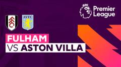 Fulham vs Aston Villa - Full Match | Premier League 23/24
