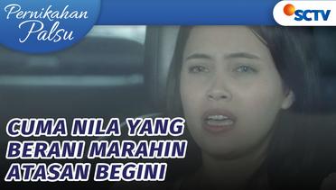 Xander Dimarahi Habis-habisan Sama Nila! | Pernikahan Palsu - Episode 11