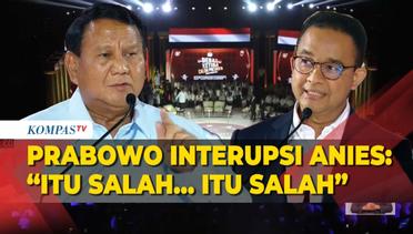 Riuh! Momen Prabowo Interupsi Anies soal Food Estate: Itu Salah... Itu Salah