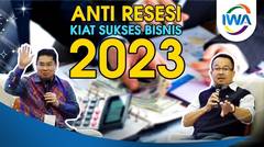 STRATEGI BISNIS 2023 ANTI RESESI DARI YONGKY SUSILO & RHENALD KASALI