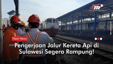 Jalur KA Makassar Parepare Beroperasi Oktober 2022 | Flash News