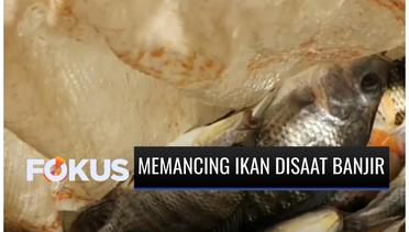 Banjir di Cengkareng, Warga Beramai-ramai Memancing Ikan | Fokus