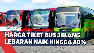 Harga Tiket Bus Jelang Lebaran Naik Hingga 80%