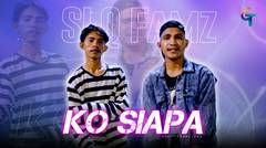 LAGU TIMUR SLQ FAMZ-KO SIAPA (OFFICIAL MUSIC VIDEO)