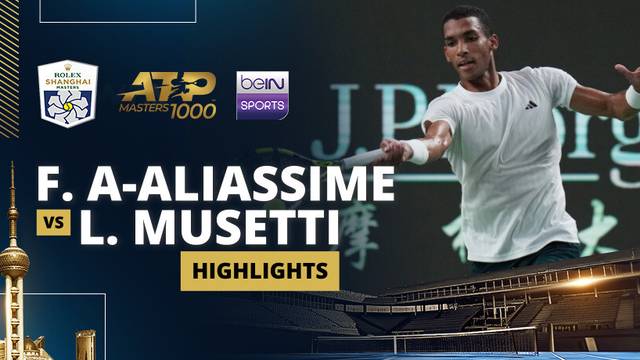 F. Auger-Aliassime vs L. Musetti - Highlight | ATP 1000: Rolex Shanghai Masters 2025