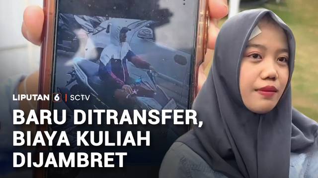 Dibuntuti Sejak di Kampus, Mahasiswa Dijambret | Liputan6