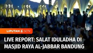 Live Report: Pelaksanaan Salat Iduladha di Masjid Raya Al-Jabbar Bandung | Liputan 6