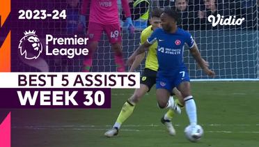 5 Assist Terbaik | Matchweek 30 | Premier League 2023/24