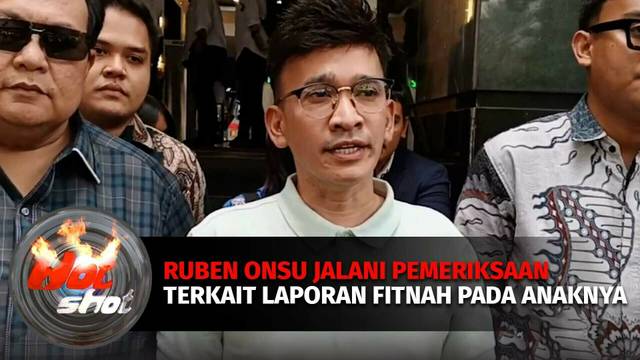 Laporan Fitnah Pada Anaknkya, Ruben Onsu Pastikan Proses Hukum Terus Berjalan | Hot Shot