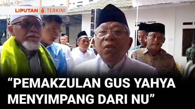 Nilai Pemakzulan Gus Yahya Bermasalah, Ma'ruf Amin: "Menyimpang dari Konstitusi NU!" | Liputan 6